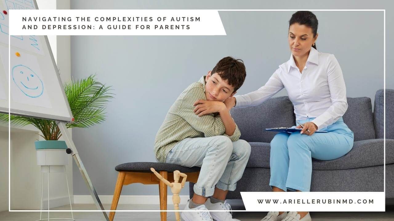 Navigating the Complexities of Autism and Depression: A Guide for Parents
