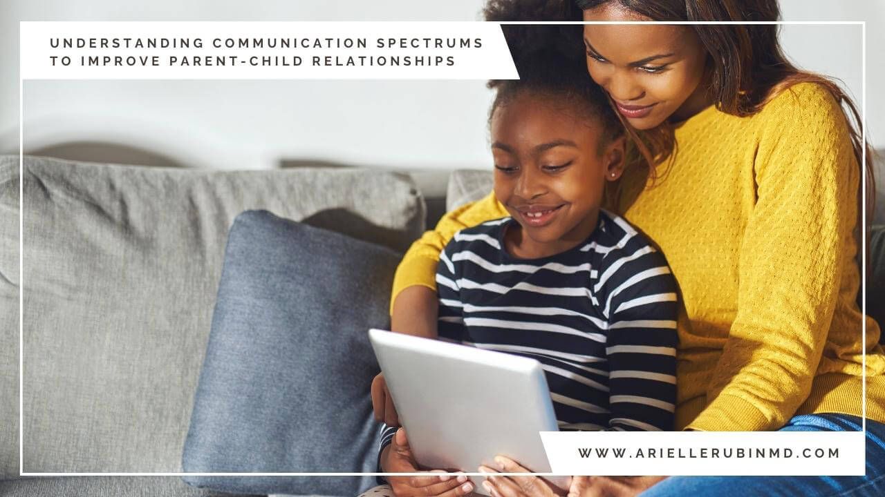 Understanding Communication Spectrums to Improve Parent-Child Relationships - overview image