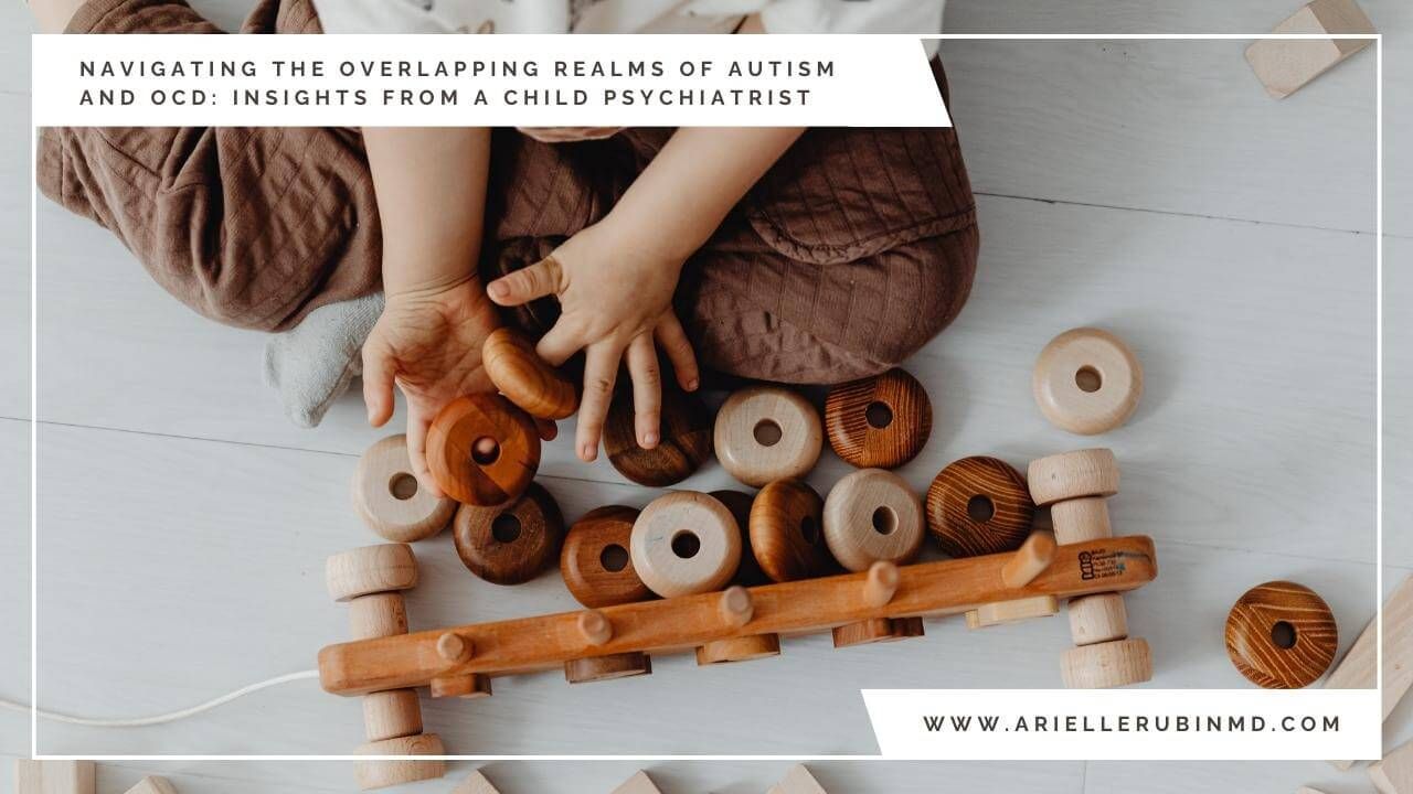 Overview image: Autism vs OCD: Understanding the Differences with Dr. Arielle Rubin
